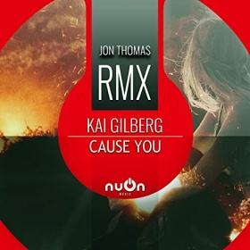 KAI GILBERG - CAUSE YOU (JON THOMAS REMIX)